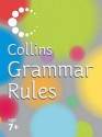 Collins Grammar Rules (Collin's Children's Dictionaries) - John McIlwain