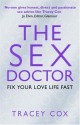 The Sex Doctor: Fix Your Love Life Fast! - Tracey Cox