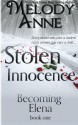 Stolen Innocence (Becoming Elena) (Volume 1) - Melody Anne