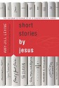 Short Stories by Jesus: The Enigmatic Parables of a Controversial Rabbi - Amy-Jill Levine