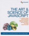 The Art & Science of JavaScript - Cameron Adams, Christian Heilmann, James Edwards, Michael Mahemoff, Ara Pehlivanian, Simon Willison, Dan Webb