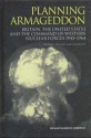 Planning Armageddon: Britain, the United States and the Command of Western Nuclear Forces 1945-1964 - Stephen Robert Twigge