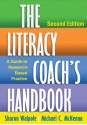 The Literacy Coach's Handbook, Second Edition: A Guide to Research-Based Practice - Sharon Walpole, Michael C. McKenna