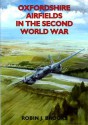 Oxfordshire Airfields in the Second World War - Robin J. Brooks