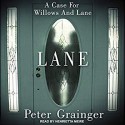 Lane: A Case For Willows And Lane, Book 1 - Peter Grainger, Henrietta Meire