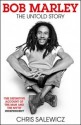 Bob Marley: The Untold Story - Chris Salewicz