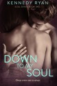 Down to My Soul (Soul Series) (Volume 2) - Kennedy Ryan