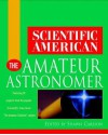 Scientific American the Amateur Astronomer - Scientific American Magazine, Shawn Carlson