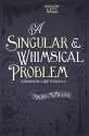 A Singular and Whimsical Problem (Herringford and Watts Mysteries) - Rachel McMillan