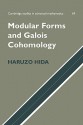 Modular Forms and Galois Cohomology - Haruzo Hida, W. Fulton, Béla Bollobás