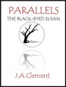 The Black-Eyed Susan (Parallels) - J.A. Clement