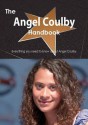 The Angel Coulby Handbook - Everything You Need to Know about Angel Coulby - Emily Smith