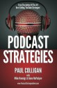 Podcast Strategies - How To Podcast - 21 Questions Answered - Paul Colligan, Mike Koenigs, Gene Naftulyev