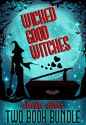 Wicked Good Witches Two Book Bundle - Starla Silver