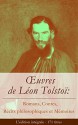 Œuvres de Léon Tolstoï: Romans, Contes, Récits philosophiques et Mémoires (L'édition intégrale - 171 titres): Katia + La Guerre et la Paix + Anna Karénine ... + Ma confession etc. (French Edition) - Irène Paskévitch, Leo Tolstoy