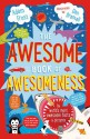 The Awesome Book of Awesomeness - Adam Frost, Dan Bramall