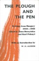 The Plough and the Pen: Writings From Hungary 1930 � 1956 - Ilona Duczynska