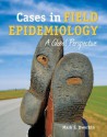 Cases in Field Epidemiology: A Global Perspective - Mark Dworkin