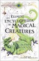 Element Encyclopedia of Magical Creatures: The Ultimate A-Z of Fantastic Beings from Myth and Magic - John Matthews, Caitlín Matthews