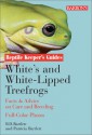 White's And White Lipped Treefrogs - Richard Bartlett, Patricia P. Bartlett