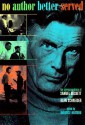 No Author Better Served: The Correspondence of Samuel Beckett and Alan Schneider - Samuel Beckett, Alan Schneider