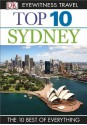 DK Eyewitness Top 10 Travel Guide: Sydney: Sydney - Steve Womersley, Rachel Neustein