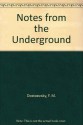 Notes From Underground - Fyodor Dostoyevsky, Robert G. Durgy, Serge Shishkoff, Robert Teditorr Durgy