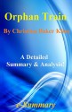 Orphan Train By Christina Baker Kline A Detailed Summary And Analysis! (Orphan Train: A Detailed Summary And Analysis; Novel, Book, Paperback, Dvd, Novel, Romance) - e-Summary, Orphan Train