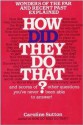 How Did They Do That? - Caroline Sutton