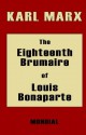 The Eighteenth Brumaire of Louis Bonaparte - Karl Marx, D.D.L.