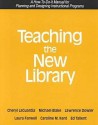 Teaching the New Library - Cheryl Laguardia