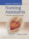 Lippincott's Textbook for Nursing Assistants: A Humanistic Approach to Caregiving - Pamela J. Carter