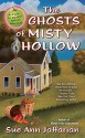 The Ghosts of Misty Hollow - Sue Ann Jaffarian