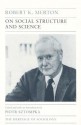 On Social Structure and Science - Robert K. Merton, Piotr Sztompka