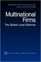 Multinational Firms: The Global Local Dilemma - John H. Dunning