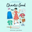 Chaotic Good - Whitney Gardner