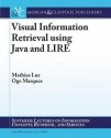 Visual Information Retrieval Using Java and Lire - Mathias Lux