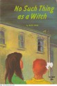 No Such Thing as a Witch - Ruth Chew