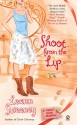 Shoot from the Lip - Leann Sweeney