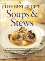 The Best Recipe: Soups & Stews - Cook's Illustrated