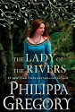 The Lady of the Rivers (The Cousins' War, #3) - Philippa Gregory