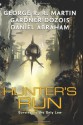 Hunter's Run - Daniel Abraham, George R.R. Martin, Gardner R. Dozois