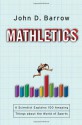 Mathletics: A Scientist Explains 100 Amazing Things About the World of Sports - John D. Barrow