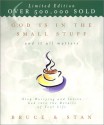 God Is in the Small Stuff and It All Matters: Stop Worrying and Invite God into the Details of Your Life - Bruce Bickel, Stan Jantz