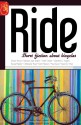 RIDE: Short fiction about bicycles - Keith Snyder, Paul Guyot, Simon Wood, Barbara Jaye Wilson, Teresa Peipins, Christopher Ryan, Kent Peterson, David A.V. Elver, Stephen D. Rogers