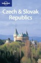 Lonely Planet Czech & Slovak Republics (Lonely Planet Czech and Slovak Republics) - Neal Bedford, Jane Rawson, Matt Warren