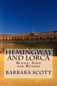 Hemingway and Lorca - Barbara Scott