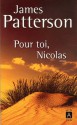 Pour toi, Nicolas - James Patterson