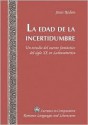 La Edad De La Incertidumbre / The Age of the Uncertainty: Un Estudio Del Cuento Fantastico Del Siglo XX En Latinoamerica / A Study of Latinamerica's XX Century Fantasy Story - Jesus Rodero, Michael G. Paulson, Tamara Alvarez-Detrell