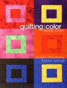 Quilting and Color Made Easy - Susan McKelvey, Janet Wickell